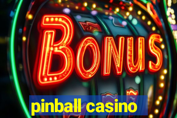 pinball casino