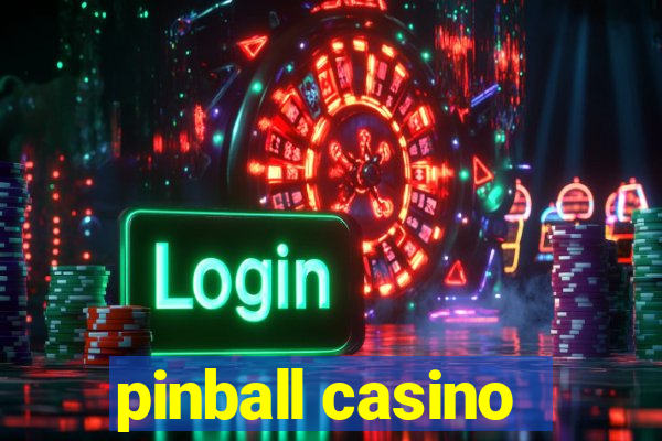 pinball casino