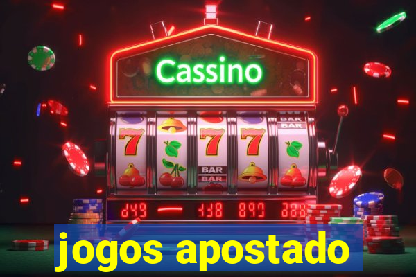 jogos apostado