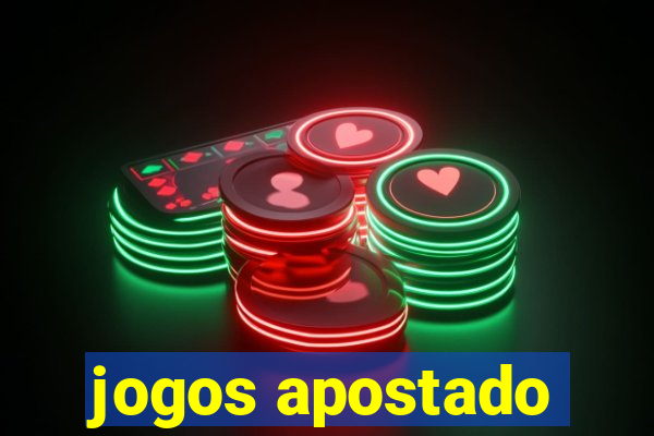 jogos apostado