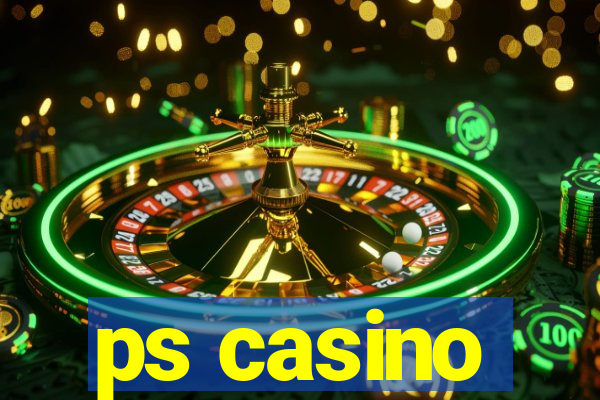 ps casino