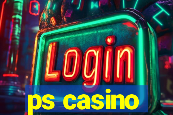 ps casino