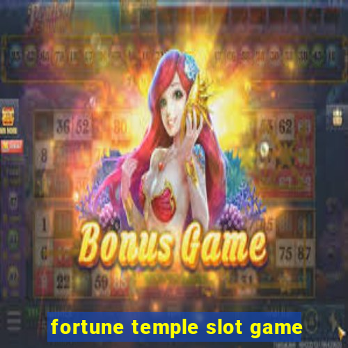 fortune temple slot game