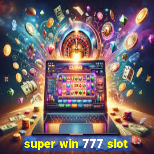 super win 777 slot