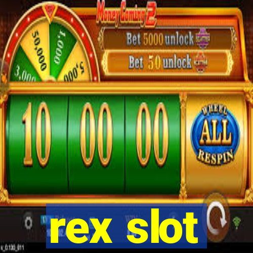 rex slot