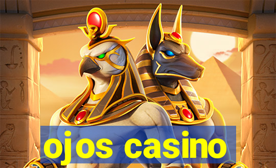 ojos casino