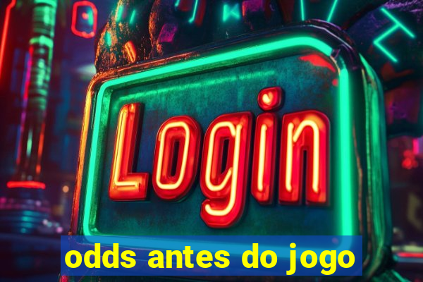 odds antes do jogo