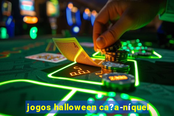 jogos halloween ca?a-níquel