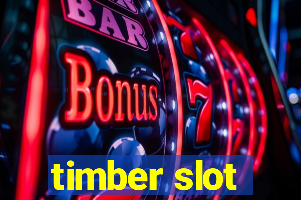 timber slot