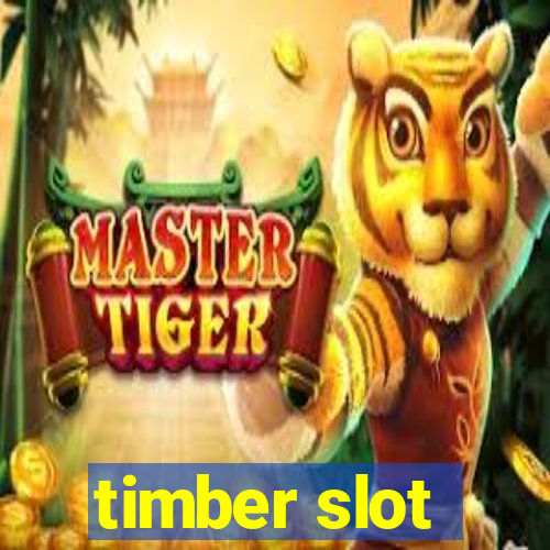 timber slot