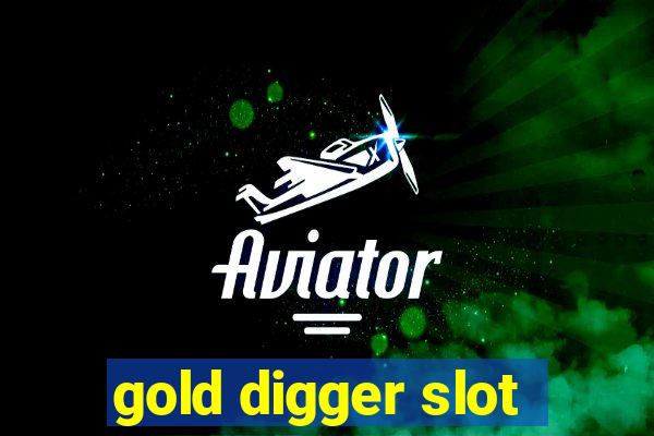 gold digger slot