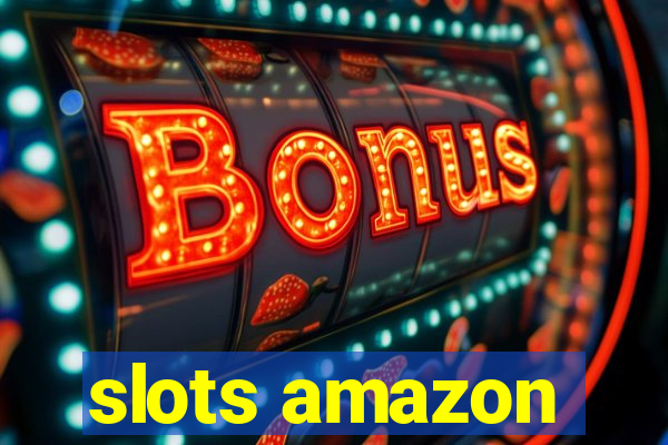 slots amazon