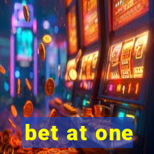 bet at one