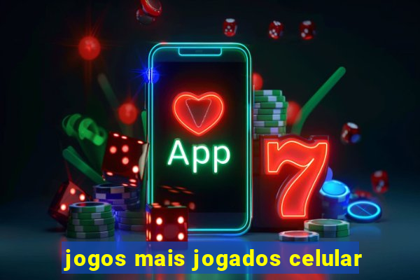 jogos mais jogados celular