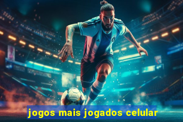 jogos mais jogados celular