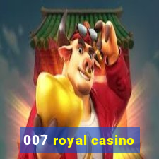 007 royal casino