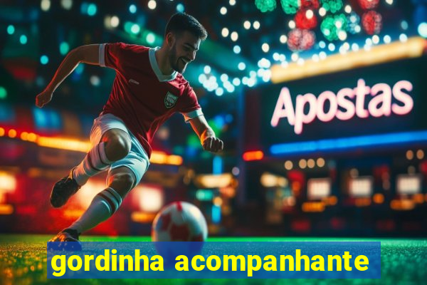 gordinha acompanhante