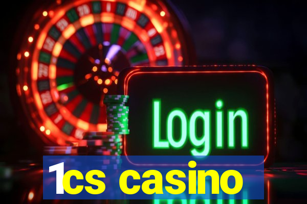 1cs casino