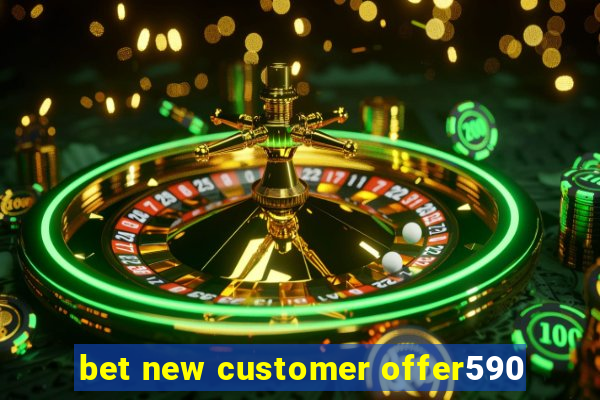 bet new customer offer590