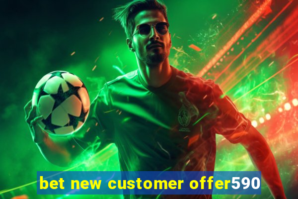 bet new customer offer590