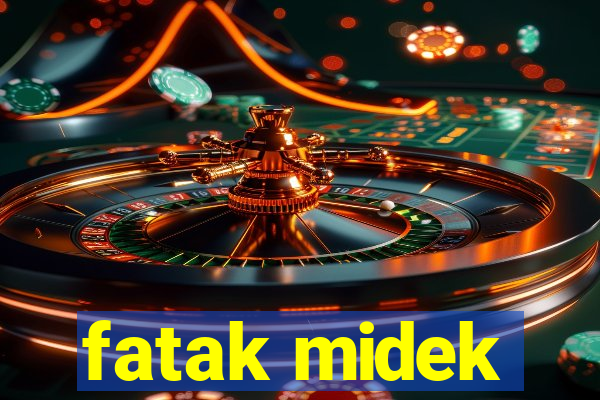 fatak midek