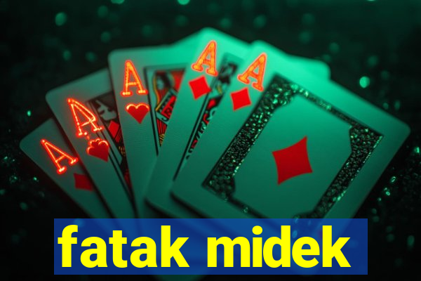 fatak midek