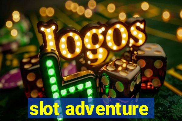 slot adventure