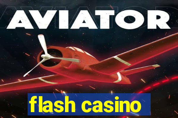 flash casino