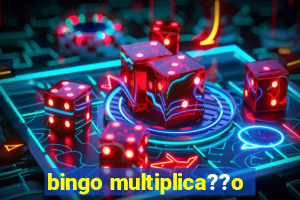 bingo multiplica??o