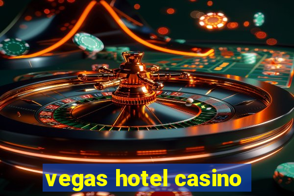 vegas hotel casino