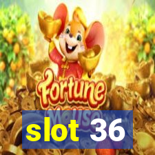 slot 36