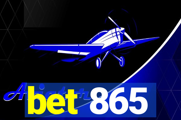 bet 865