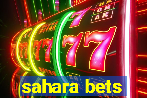 sahara bets