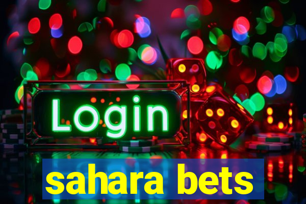 sahara bets