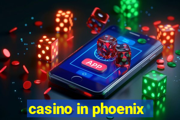 casino in phoenix