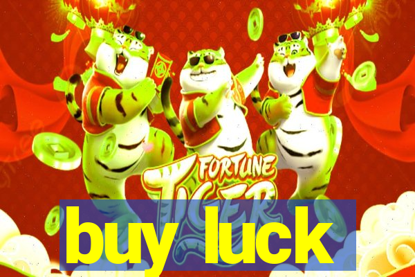 buy luck