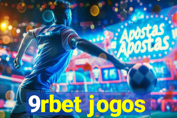 9rbet jogos