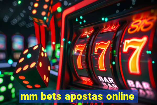 mm bets apostas online