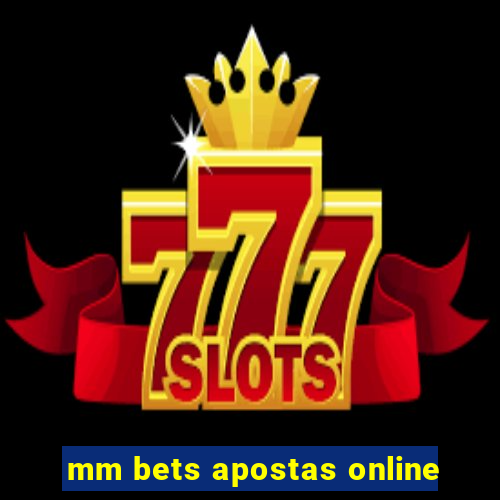 mm bets apostas online