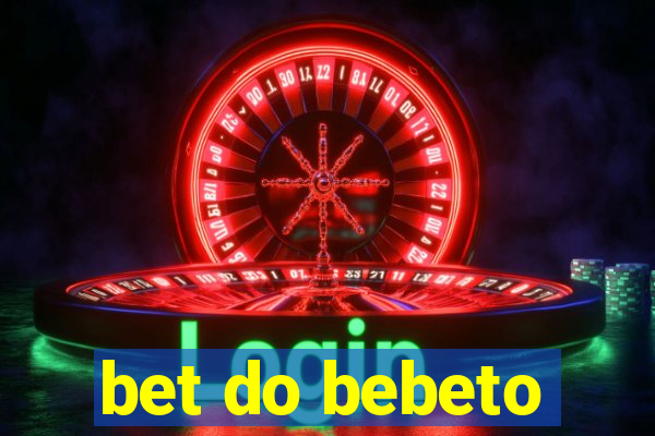 bet do bebeto