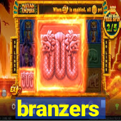 branzers