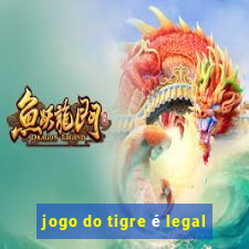 jogo do tigre é legal