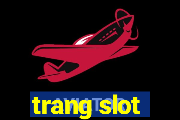 trang slot