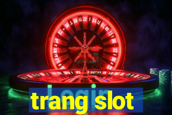 trang slot