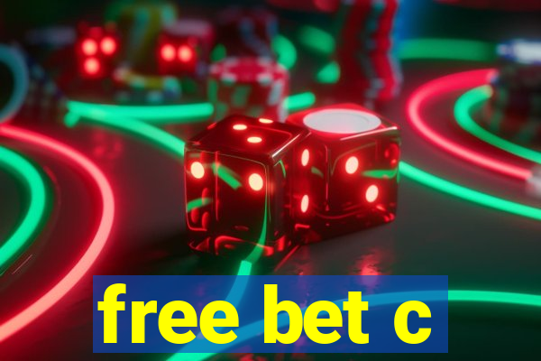 free bet c