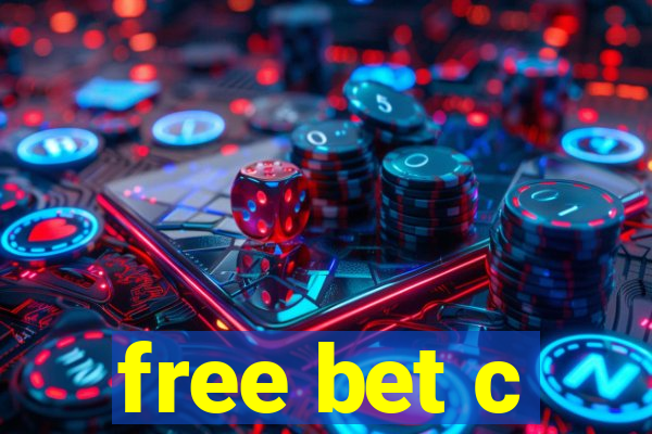 free bet c