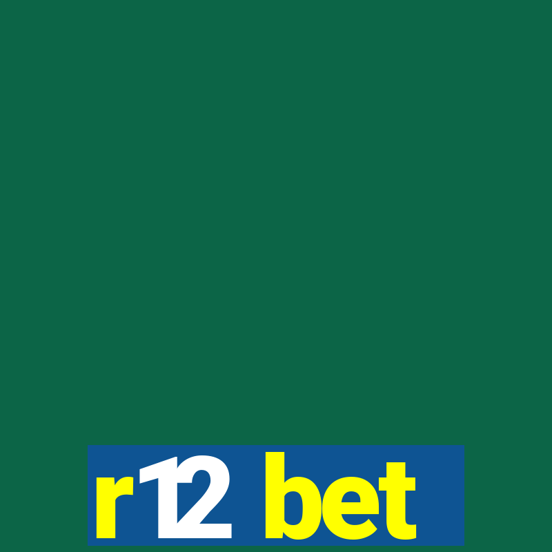 r12 bet