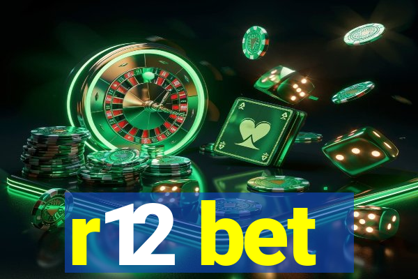 r12 bet