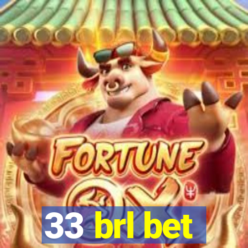 33 brl bet