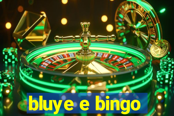 bluye e bingo